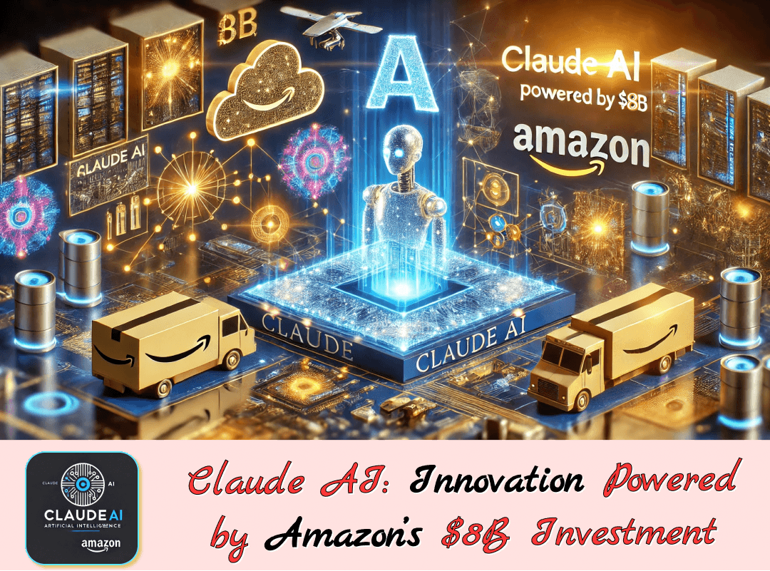 Claude AI: Innovation Powered by Amazon’s $8B Investment Claude AI: Innovation Powered by Amazon’s $8B Investment