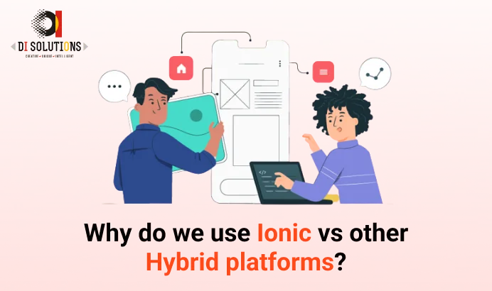 Why do we use ionic vs other hybrid platforms?