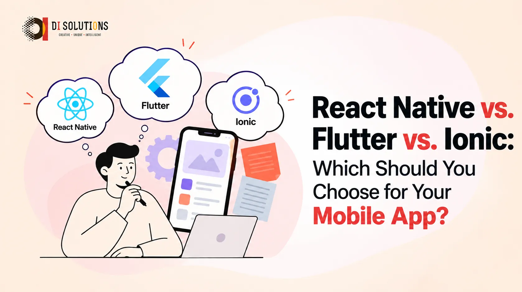 React Native vs. Flutter vs. Ionic: Which Should You Choose for Your Mobile App? Comparison of React Native, Flutter and Ionic cross-platform frameworks